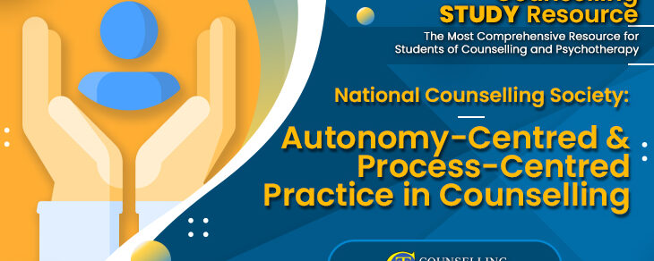 Special Edition – National Counselling Society: Autonomy-Centred and Process-Centred Counselling Practice